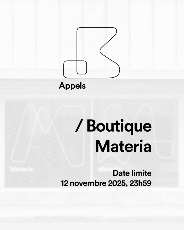 Appels Boutique Materia, Date limite le 12 novembre 2025, 23h59